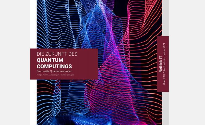 Die Zukunft des Quantum Computings 2bAhead, Studie, QuantumComputing