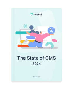 cms-report-von-storyblok, Content Marketing, Bild: Storyblock
